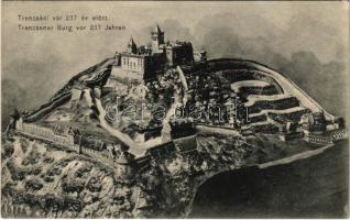 1907 Trencsén, Trencín; a vár 237 évvel ezelőtt. Wertheim Zsigmond kiadása / castle 237 years ago
