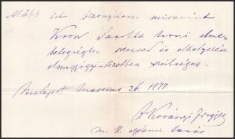 1877 Korányi Frigyes (1827-1913) belgyógyász-professzor autográf igazolása elmebetegnek. Sérült