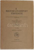 Barcsay-Amant Zoltán - Dr. Erdélyi Gyula: A magyar lovassport története. III. rész.: Mohácstól Világosig. Bp., 1932., Szerzők,(Heinrich József-ny.), 56 p. Kiadói papírkötés, a borító szélén kis szakadásokkal. Felvágatlan példány.