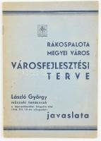 1946-47. László György műszaki tanácsnok: Rákospalota megyei város Városfejlesztési terve.