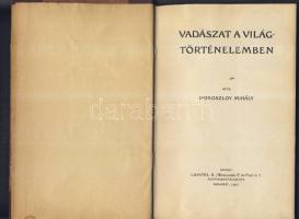 1922 Doroszloy Mihály: Vadászat a világtörténelemben című könyve a Lampel R. kiadóvállalattól és 1908 Anton Freiherr von Derfall: Ein Weidmannsjahr német nyelvű könyve metszetekkel, elég sérült állapotban