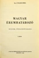 Dr. Unger Emil: Magyar éremhatározó I. kötet. Második, átdolgozott kiadás. Budapest, MÉE, 1980. + Dr...