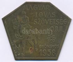 1958. Magyar Lovas Szövetség O.B. II. - Gyöngyös bronz sport emlékplakett (45x54mm) T:XF patina