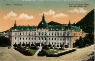 Brassó, Kronstadt, Brasov; M. kir. igazságügyi palota / Kön. ung. Justiz-Palais / Palace of Justice