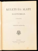 Vértesi Károly: Keleti ég alatt. Egyiptomban. Útirajzok. Bp., 1898, Franklin-Társulat, 202+(2) p. Sz...