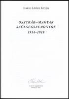 Haász Lőrinc István: Osztrák-magyar szükségszuronyok 1914-1918. DEDIKÁLT. Bp., 2011. Szerzői. Szuron...