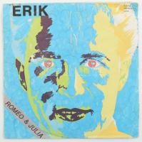 Erik - Rómeó / Júlia. Vinyl, 7, 45 RPM, Single, Stereo, Pepita, Magyarország, 1986. VG