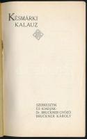 Késmárki kalauz. Szerk.: Dr. Bruckner Győző-Bruckner Károly. Késmárk, é.n. (cca 1912) Sauter Pál-ny....