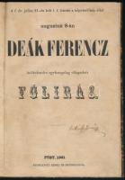 Deák Ferencz: A f. év (1861) julius 21-én kelt l. f. leirata a képviselőház által augustus 8-án Deák Ferencz inditványára egyhangulag elfogadott fölirás. Pest, 1861., Engel és Mandellon, 47 p. Korabeli átkötött félvászon-kötés, kopott borítóval, foltos lapokkal.