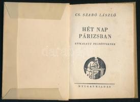 Cs. Szabó László: Hét nap Párizsban. Utikalauz felnőtteknek. (Bp., 1936), Nyugat (Hungária-ny.), 63+...