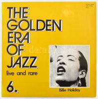 Billie Holiday - The Golden Era Of Jazz 6. - Live And Rare,  Vinyl, LP, Compilation, Magyarország 1984 (VG+)