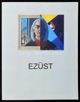 Ezüst György festőművész. H.n., é.n., magánkiadás. Ezüst György (1935-2017) műveinek reprodukcióival gazdagon illusztrált. Kiadói papírkötés.