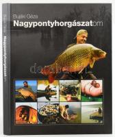 Bujáki Géza: Nagypontyhorgászatom. H.n., 2013, Carp Hungary Kft. Második kiadás. Gazdag képanyaggal illusztrált. Kiadói kartonált papírkötés.