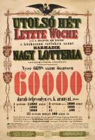 1857 Utolsó hét a cs. k. lottó-jövedék által biztosított s közhasznú célokra szánt harmadik nagy lotteria sorsjegyeinek vételére plakát, javított, szakadásokkal, 104×70 cm