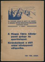 Vigyázó János -Hefty Gábor: A Magas Tátra középponti gyógy- és sporttelepei. 119-168 oldal, két térképpel, egyik kihajtható. Kiadói papírkötésben