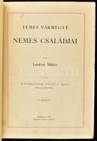 Lendvai Miklós: Temes vármegye nemes családai. I. köt. Kiadja a Délmagyarországi történelmi és régészeti muzeum-társulat. Bp., 1896, Budapesti Hírlap, XI+1+165 p. + 2 t. Átkötött félvászon-kötés, a címlap és az első lap javított, néhány bejegyzéssel. Ritka!