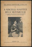 Az Ernst Múzeum aukciói L. A kiscelli kastély régi tárgyai . Bp., 1934. Kiadói papírkötésben