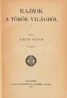 Takáts Sándor: Rajzok a török világból I-III. köt. Bp., 1915-1917, MTA, VIII+438+1 p.;4+463+1 p.+ 5 ...