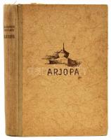 David-Neel, Alexandra: Arjopa. Európai asszony zarándokútja a tiltott Lhászába. Ampelos-Könyvek III....