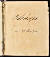 1897 Dr. Rátz [István]: Pathológia. Előadó: - -. Hozzákötve: Parasithológia. Előadó - - . Jegyzi: Dr...