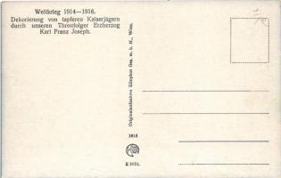 Weltkrieg 1914-1916 Dekorierung von tapferen Kaiserjägern durch unseren Thronfolger Erzherzog Karl F...