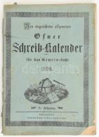 1906 Ofner Schreib-Kalender für das Gemein-Jahr 1906. Bp., Rózsa Kálmán és neje. Német nyelvű naptár, számos illusztrációval, hirdetésekkel. Kiadói tűzött papírkötés, sérült, szakadt borítóval.