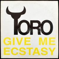 Toro - Give Me Ecstasy. Vinyl, 12", 45 RPM, Blanco Y Negro, Spanyolország, 1995. VG+, a borító ...