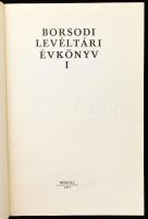 Borsodi levéltári évkönyv I-II. Szerk.: Román János. Miskolc, 1977-1979, Borsod-Abaúj-Zemplén megyei...
