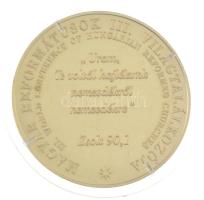 1996. Magyar Reformátusok III. Világtalálkozója / Partium, Erdély" aranyozott emlékérem (42,5mm...