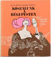 Buza Péter - Sajdik Ferenc: Kószálunk a régi Pesten. Múltidéző barangolás szövegben és rajzban. Rajzolta: Sajdik Ferenc. Bp.,1986.,Panoráma. Kiadói kartonált papírkötés.