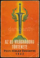 1942 Pesti Hírlap évkönyve. 1942. Az öt világrész harca. Az uj világháború története Kiadói papírkötés, kissé kopott