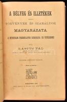 Lasitz Pál: A bélyeg és illetékek iránti törvények és szabályok magyarázata. Bp., 1891. Grill. Kiadói vászon (Juranek) kötésben, DEDIKÁLT példány.