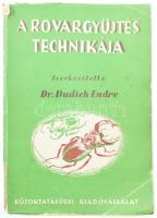 A rovargyűjtés technikája. Szerk.: Dudich Endre. Bp., 1931, Közoktatásügyi Kiadóvállalat. Papírkötésben, kisebb sérülésekkel