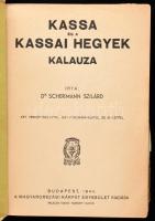 Schermann Szilárd: Kassa és a kassai hegyek kalauza. Két térképvázlattal, egy panorámaképpel és 63 k...
