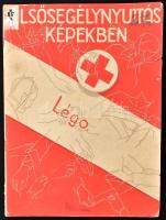 Elsősegélynyújtás képekben. Légó. Bp., 1942. Riadó., papírborítóval