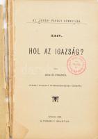 Arató Frigyes: Hol az igazság. Szeged, 1899 Árpád páholy. Kiadói papírkötésben.dr. Berkovits Ferenc ...
