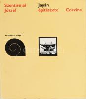 Szentirmai József: Japán építészete. Az építészet világa 11. Bp.,1983,Corvina. Kiadói papírkötés.