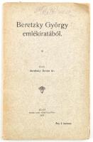 Beretzky Endre: Beretzky György emlékirataiból Zilah, 1913. Seres Samu. 66 + 2 p Kiadói papírborítékban