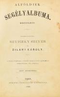 Alföldiek segélyalbuma. MDCCCLXIII. Szerkeszték: Reviczky Szever -- Zilahy Károly.  Pest, 1864.. Pfeifer Ferdinánd.. 1t (Deák F. litografált portréja)+ 2 lev+332 l+ 2 lev. Sérült, javított korabeli vászonkötésben, foltos lapokkal. néhány lap ragasztott