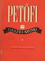 Petőfi Sándor összes művei I.-VII. Bp., 1951-64, Akadémiai. Kritikai kiadás. Kiadói, aranyozott egés...