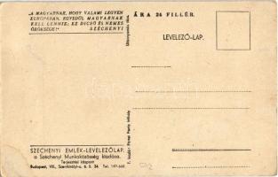 "A magyarnak, hogy valami legyen Európában, egyedül magyarnak kell lennie, ez dicső és nemes ör...