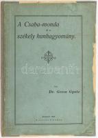 Dr. Grexa Gyula: A Csaba-monda és a székely hunhagyomány. DEDIKÁLT! Bp., 1922., Szerző,4+61+1 p. Számozatlan példány. Átkötött félvászon-kötés.