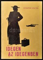 Nyisztor Zoltán: Idegen az idegenben. München, 1973, Kikes Kelemen Kör. Emigráns kiadás. Kiadói kopott papírkötés.