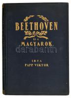 Papp Viktor: Beethoven és a magyarok. Szerzői kiadás. Bp.,1927., Általános Nyomda. Kiadói aranyozott egészvászon-kötés.