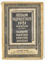 1931 Irodalmi tájékoztató IX: évfolyam. 416p.