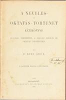 Kiss Áron, dr.: A nevelés és oktatás története. Bp., 1902. Dobrowsky és Franke 196p. Foltos vászonkötésben