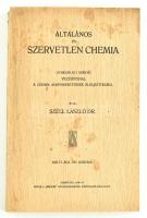 Széll László: Általános és szervetlen chemia. Gyakorlati irányú vezérfonal a chemia alapismereteinek elsajátítására. Debrecen, 1920-1921, Méliusz,X+432 p. Kiadói papírkötés, hátsó borító sérült