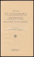 Széll László: Magyar tejgazdasági joganyag rendszeres feldolgozásban. Feldolgozta: Ifj. Dr. - -. Mag...
