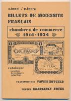 A. Hanot, P. Bourg: Billets de necessite francais - Chambres de commerce 1914-1924 (Francia szükségbankjegyek - Kereskedelmi Kamarák 1914-1924) Numa revue internationale de numismatique, Luxemburg Francia, német és angol nyelvű kötet. Használt, jó állapotban.