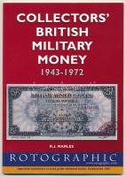 R. J. Marles: Collectors' British Military Money 1943-1972. Rotographic of London, 2014. Használt, jó állapotban, a lapokon néhány filctoll vonással.